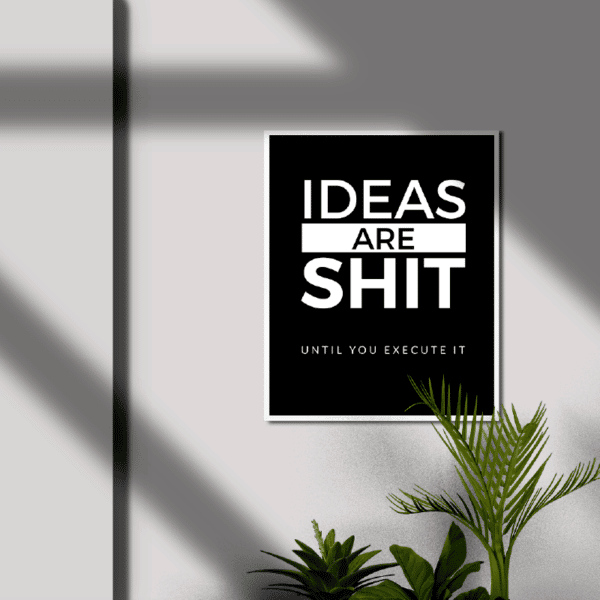 Poster - Ideas Are Shit - Image 2